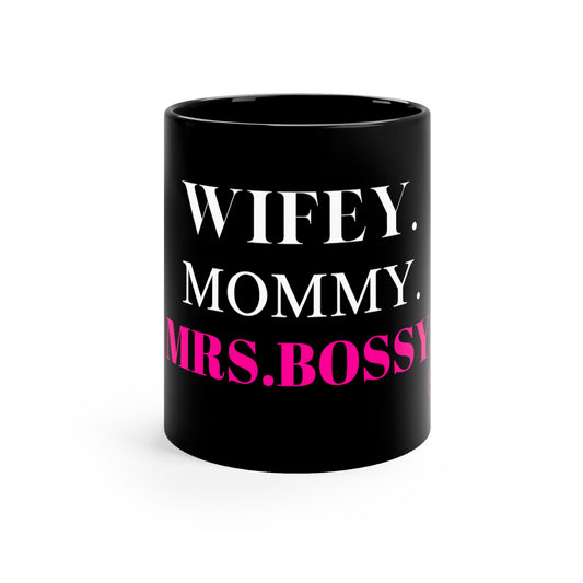 "Wifey, Mommy, Bossy" Mug