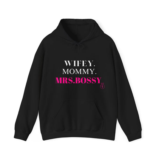 "Wifey, Mommy, Bossy" Hooded Sweatshirt